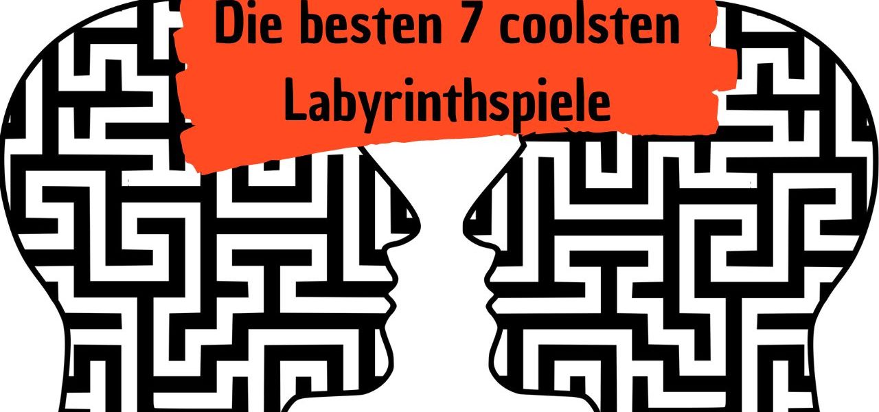 7 coolsten Labyrinthspiele