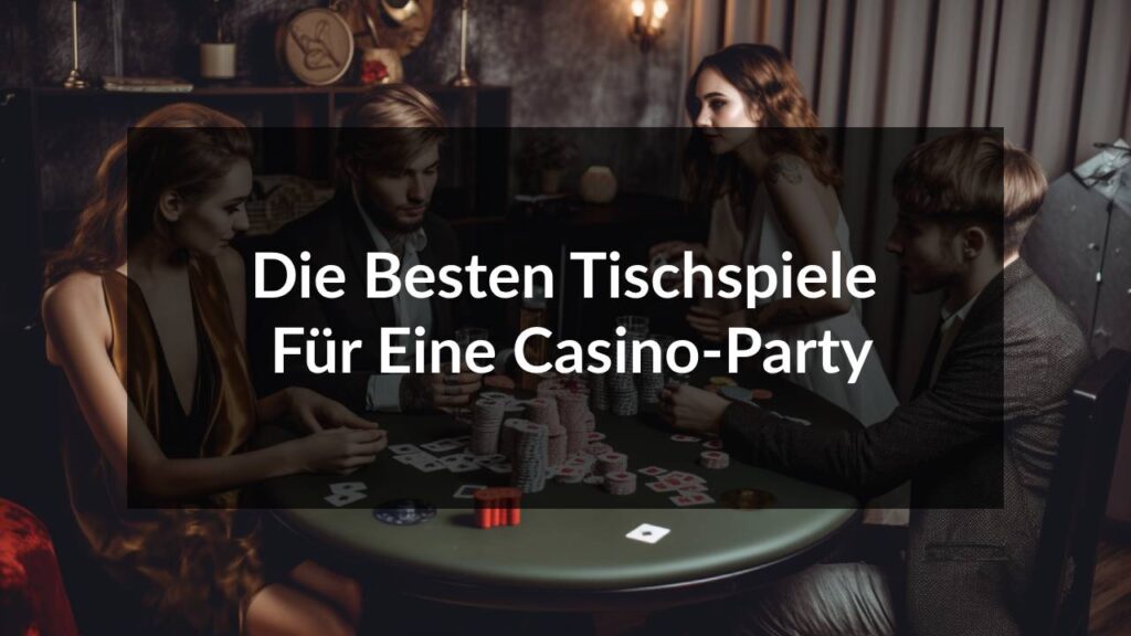 Top-Ideen für die beste Party im Casino-Stil